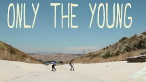 ONLY THE YOUNG